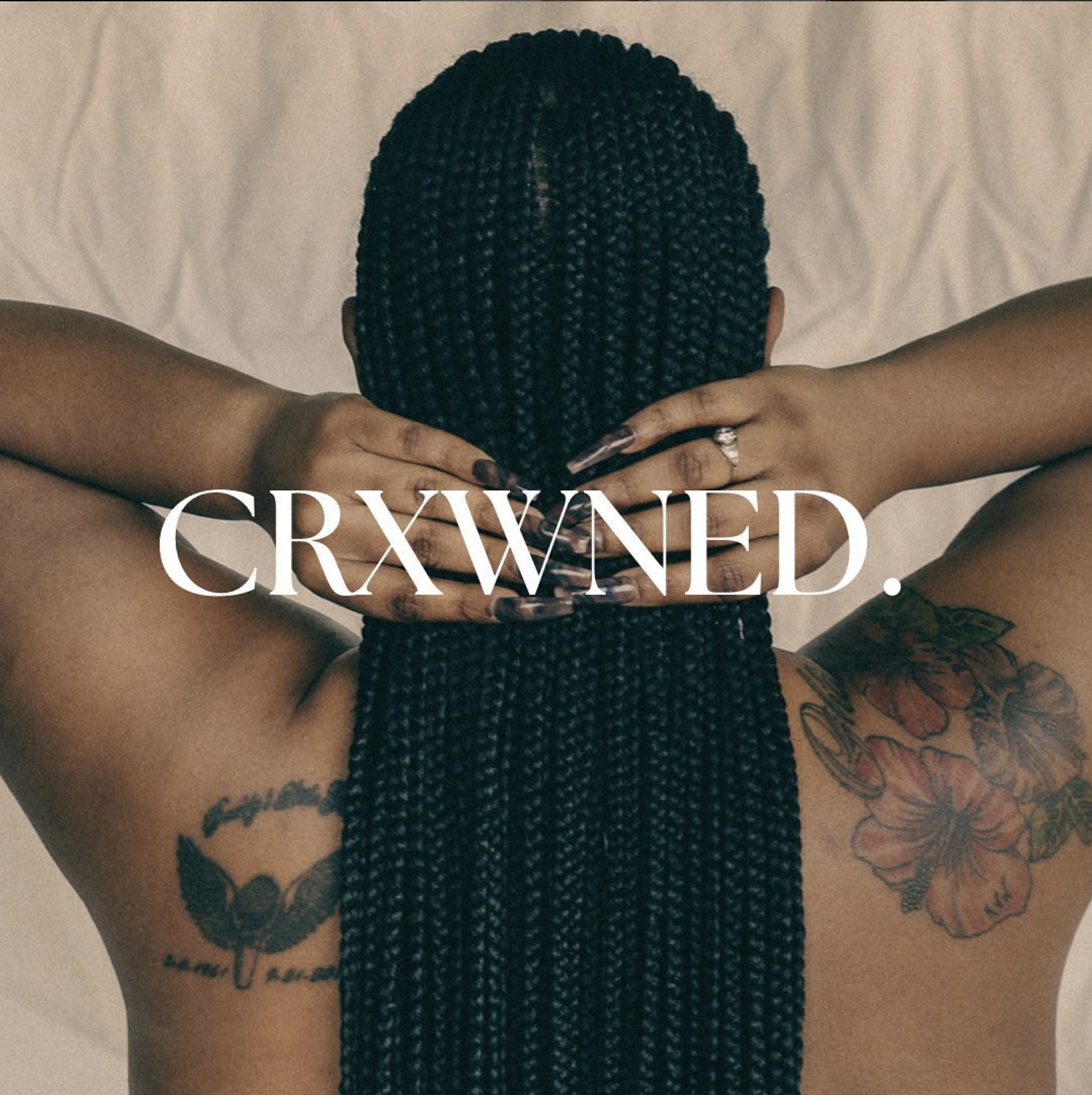 CRXWNED campaign, braids